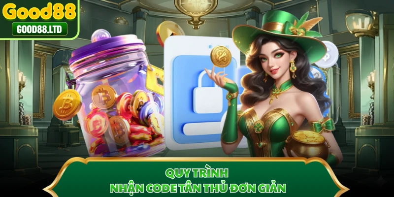 Quy trình nhận code tân thủ đơn giản